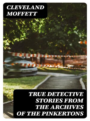 cover image of True Detective Stories from the Archives of the Pinkertons
